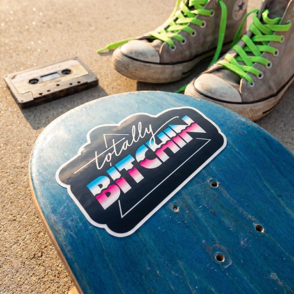Totally Bitchin' - Sticker