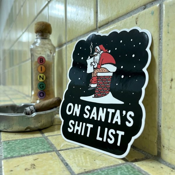 On Santa's Shit List - Sticker